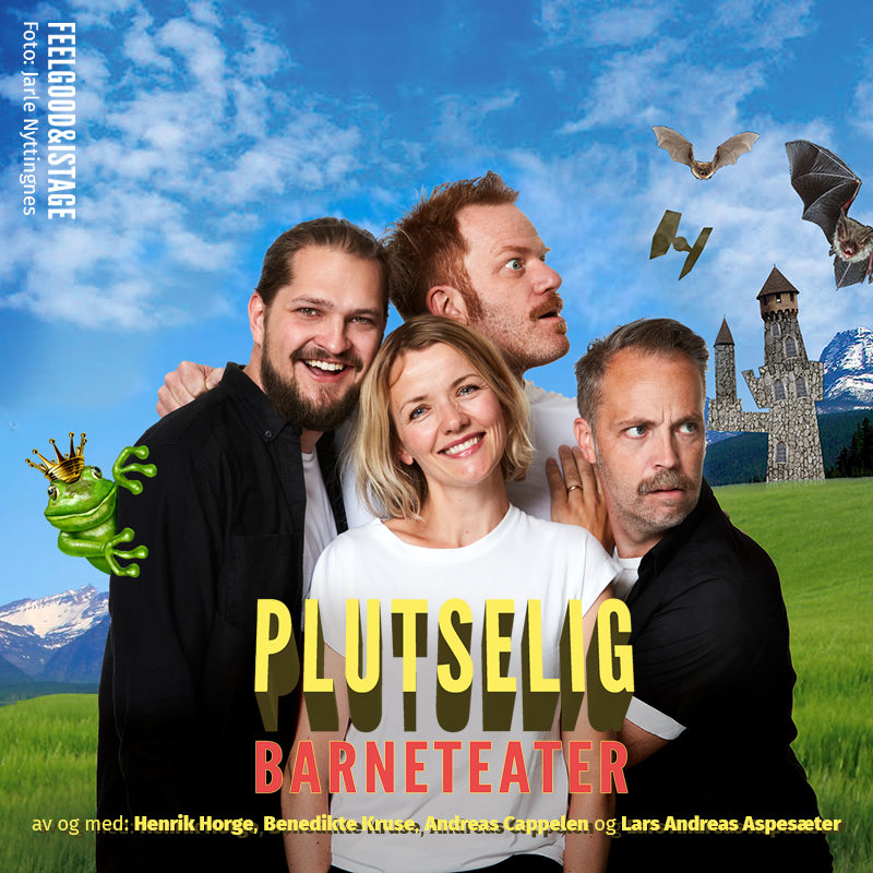 Tre menn og en kvinne Tekst: Plutselig barneteater av og med: Henrik Horge, Benedikte Kruse, Andreas Cappelen og Lars Andreas Aspesæter